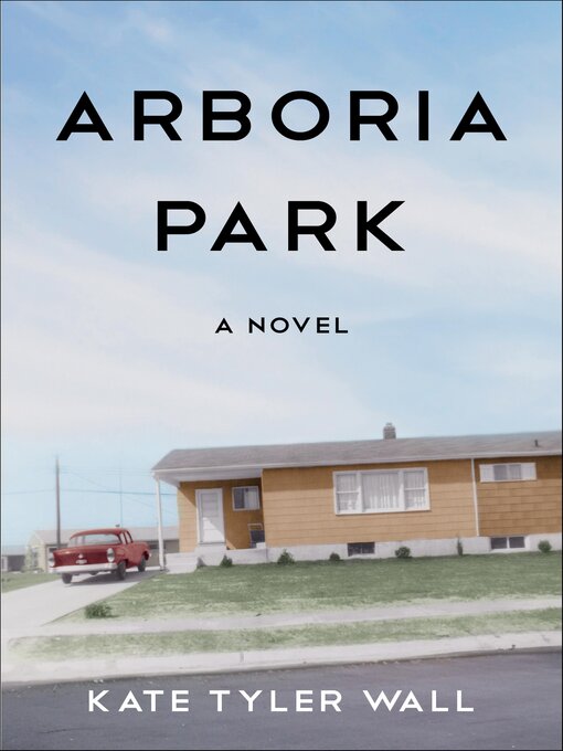 Title details for Arboria Park by Kate Tyler Wall - Available